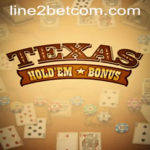 Exploring the Intricacies of Texas Hold'em Bonus and Mastering the Line2Bet Strategy